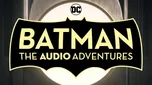Batman: The Audio Adventures