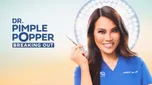 Dr. Pimple Popper: Breaking Out
