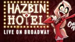 Hazbin Hotel: Live on Broadway