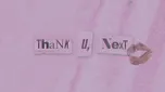 Thank You, Next