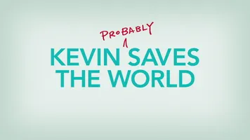 Kevin (Probably) Saves the World