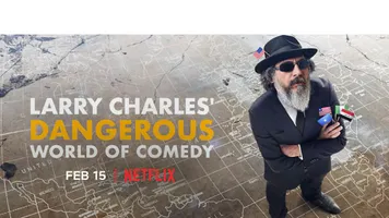 Larry Charles' Dangerous World of Comedy