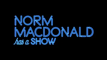 Norm Macdonald Has a Show