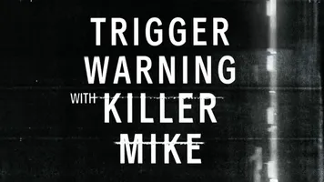 Trigger Warning With Killer Mike TV Show Canc