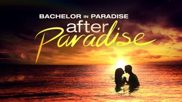 Bachelor in Paradise: After Paradise