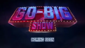 go-big-show