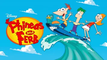 Phineas and Ferb