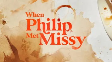 When Philip Met Missy